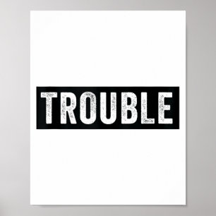 Where I Go Trouble Follows Funny Matching Couple S Poster