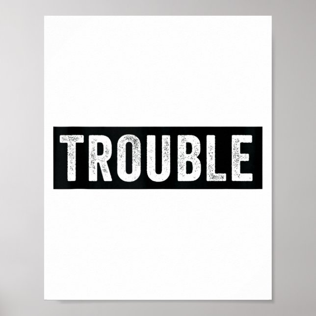 Where I Go Trouble Follows Funny Matching Couple S Poster (Front)