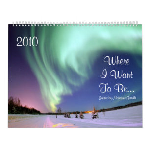 Where I Want To Be...Beautiful Scenic Nature Calendar