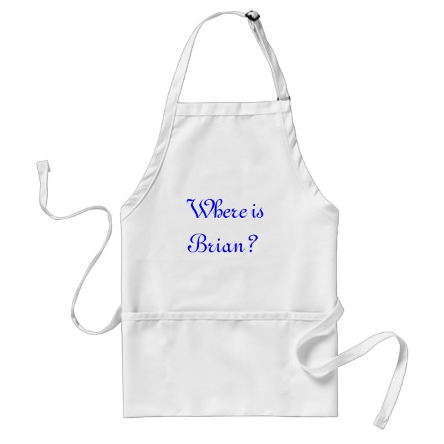 Where is Brian? Standard Apron (Front)