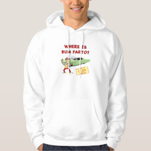 Where is Bum Farto? Hoodie
