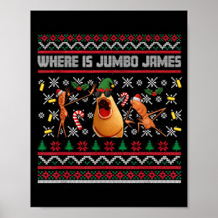 Where Is Jumbo James Ugly Christmas Marcus The Wor Poster