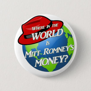Where is Mitt's Money? 2 Inch Round Button