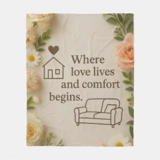 Where Love Lives and Comfort Begins – Elegant Home Fleece Blanket