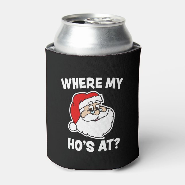 Where my Ho's at Funny Christmas Santa can cooler (Can Front)