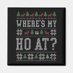 Where My Ho's At Ho Matching Couple Christmas Ugly Magnet