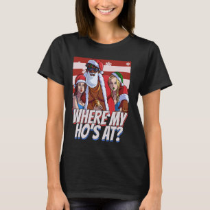 Where My Ho's At Pimp Christmas Santa Black Claus  T-Shirt