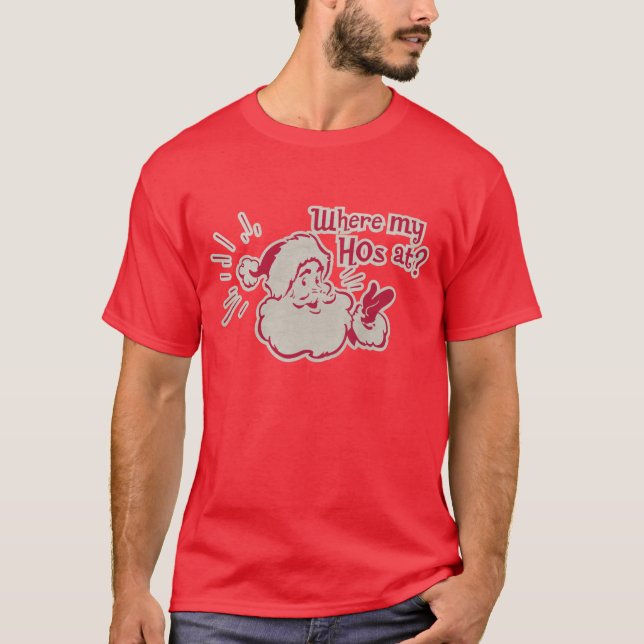 Where My Hos At? Shirt (Front)
