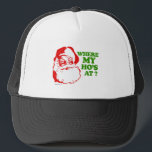 Where my ho's at? trucker hat<br><div class="desc">Holiday Humour T-shirts and Apparel Funny Holiday Gear: T-shirts,  Hoodies,  Stickers,  Buttons,  and gifts.</div>