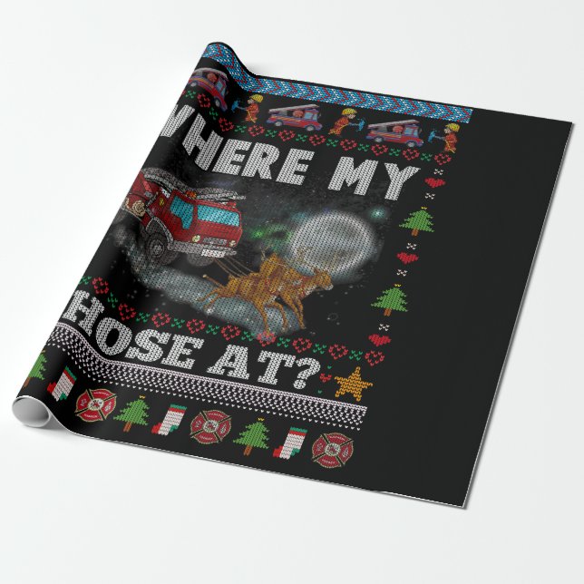 WHERE MY HOSE FIREFIGHTER Ugly Christmas Sweater Wrapping Paper (Unrolled)