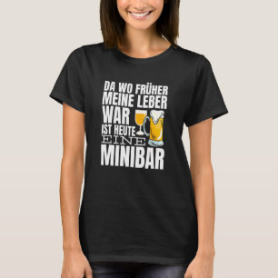Where My Liver Was Used Today A Mini Bar T-Shirt