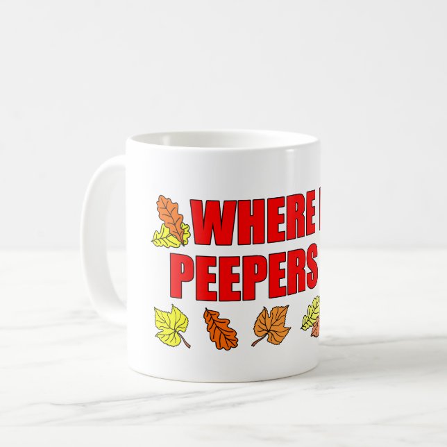 Where My Peepers At Funny Leaf Peeping Coffee Mug (Front Left)