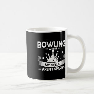 Where My Skills Aren't Spare Bowling Player - Funn Coffee Mug