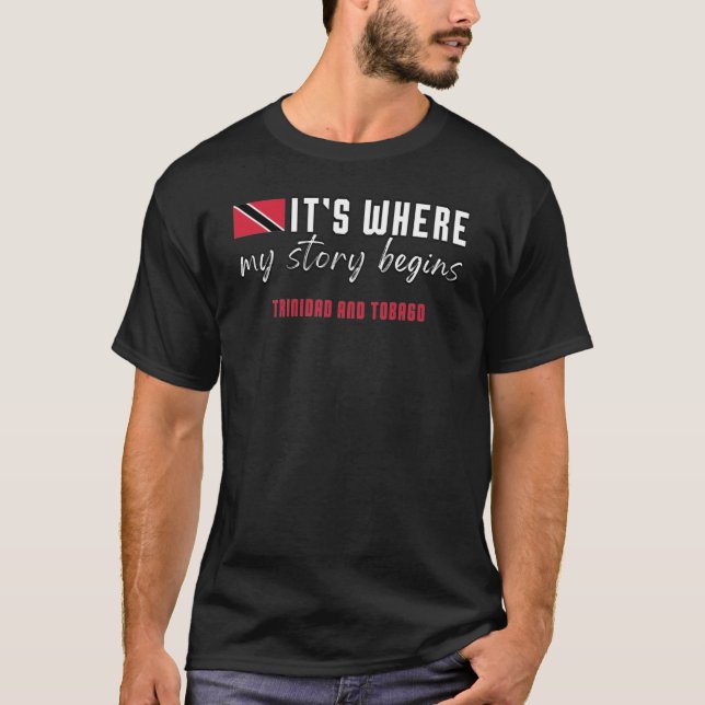 Where my story begins, Trinidad and Tobago T-Shirt (Front)