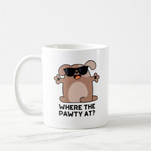 Where The Pawty At Funny Doggie Dog Pun Coffee Mug