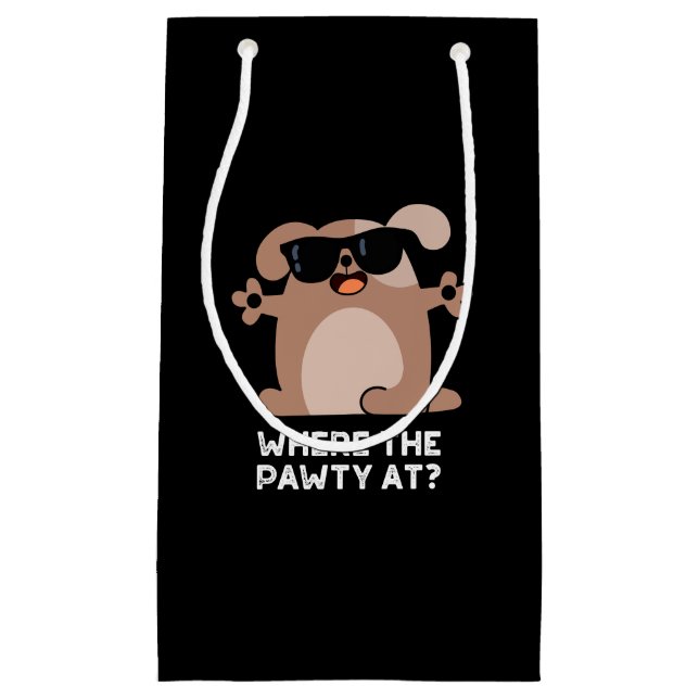 Where The Pawty At Funny Doggie Dog Pun Dark BG Small Gift Bag (Front)