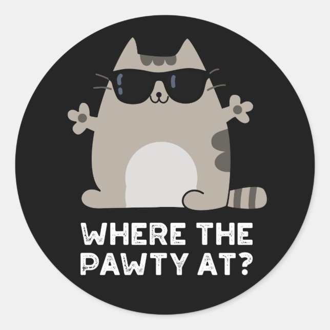 Where The Pawty At Funny Party Cat Pun Dark BG Classic Round Sticker (Front)