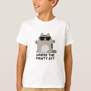 Where The Pawty At Funny Party Cat Pun T-Shirt