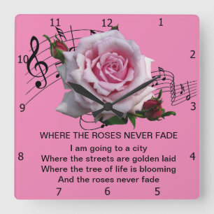 WHERE THE ROSES NEVER FADE SQUARE WALL CLOCK