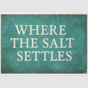 Where the Salt Settles – Coastal Quote Decoupage Tissue Paper