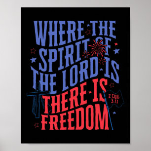 Where The Spirit Of The Lord Is There Is Freedom 4 Poster