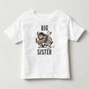 Where the Wild Things Are   Big Sister Toddler T-shirt