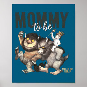 Where The Wild Things Are Mommy To Be  Poster