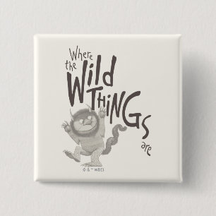 Where the Wild Things Are Quote 2 Inch Square Button