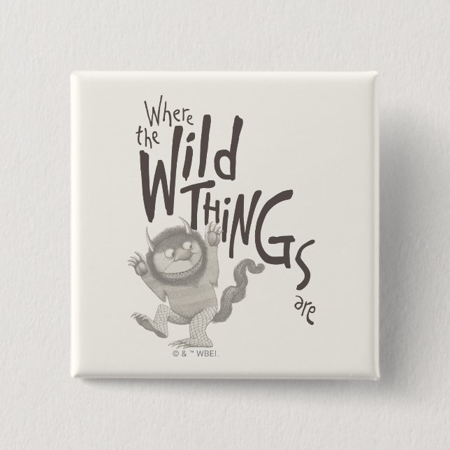 Where the Wild Things Are Quote 2 Inch Square Button (Front)