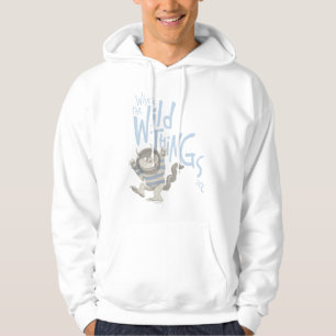 Where the Wild Things Are Quote - Blue Hoodie