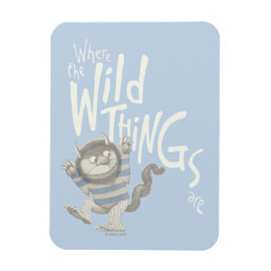 Where the Wild Things Are Quote - Blue Magnet