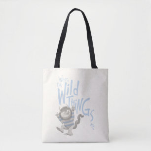 Where the Wild Things Are Quote - Blue Tote Bag
