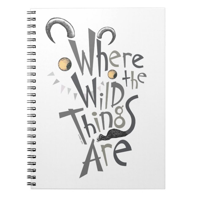 Where the Wild Things Are Quote Graphic Notebook (Front)
