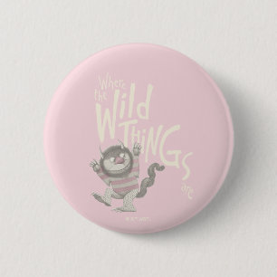Where the Wild Things Are Quote - Pink 2 Inch Round Button