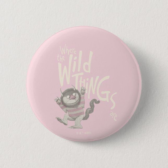 Where the Wild Things Are Quote - Pink 2 Inch Round Button (Front)