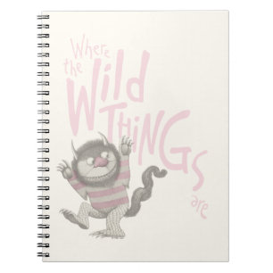 Where the Wild Things Are Quote - Pink Notebook