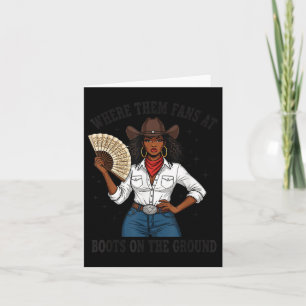 Where Them Fans At Black Cowgirl Boots On The Grou Card