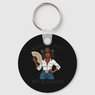 Where Them Fans At Black Cowgirl Boots On The Grou Keychain