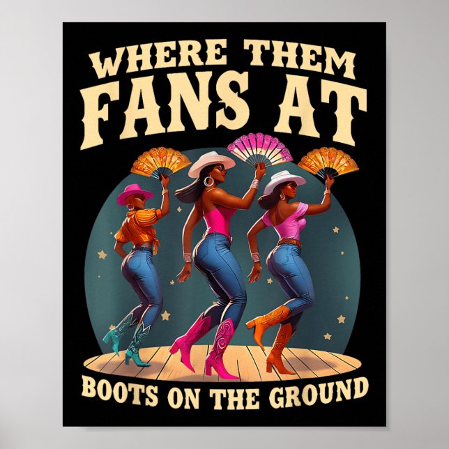Where Them Fans At Boots On Da Ground Black Dancin Poster (Front)