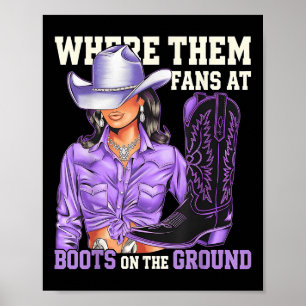 Where Them Fans At Boots On The Ground Funny Weste Poster
