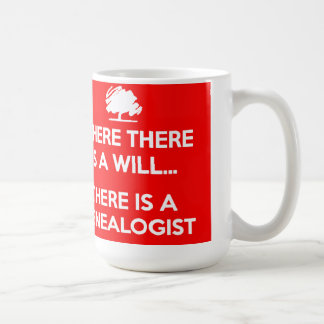 "Where There Is A Will..." Mug