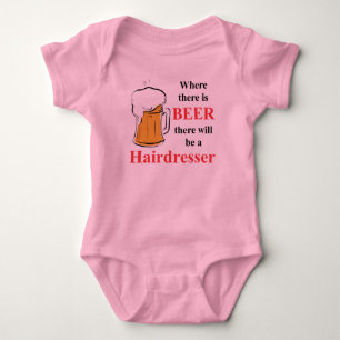 Where there is Beer - Hairdresser Baby Bodysuit
