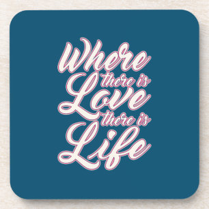 Where There is Love Valentine's Day Coaster