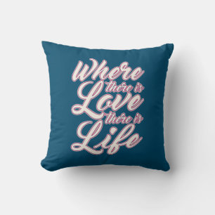 Where There is Love Valentine's Day Throw Pillow