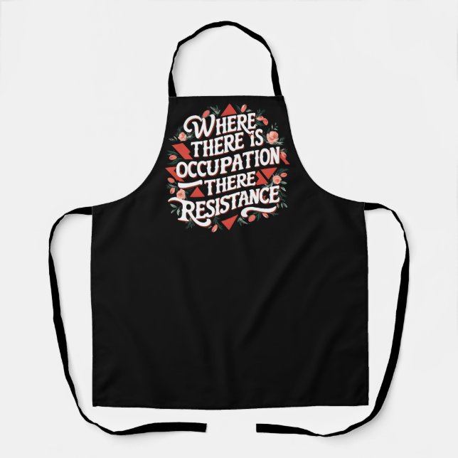 Where there is occupation there resistance apron (Front)