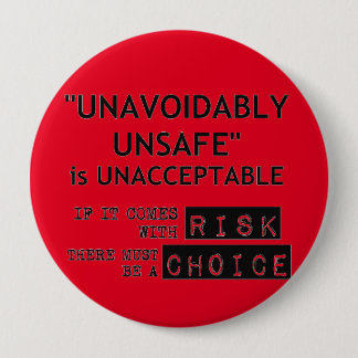 Where there is risk there must be choice 4 inch round button