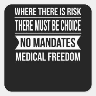 Where There Is Risk There Must Be Choice Square Sticker