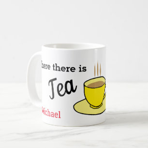 Where there is tea there is hope.  Name. Yellow Coffee Mug
