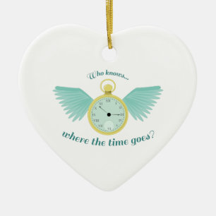 Where Time Goes Ceramic Ornament