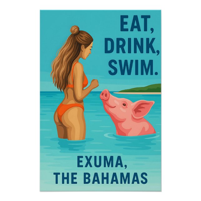 Where Turquoise Waters Meet Pink Pigs – Exuma Poster (Front)
